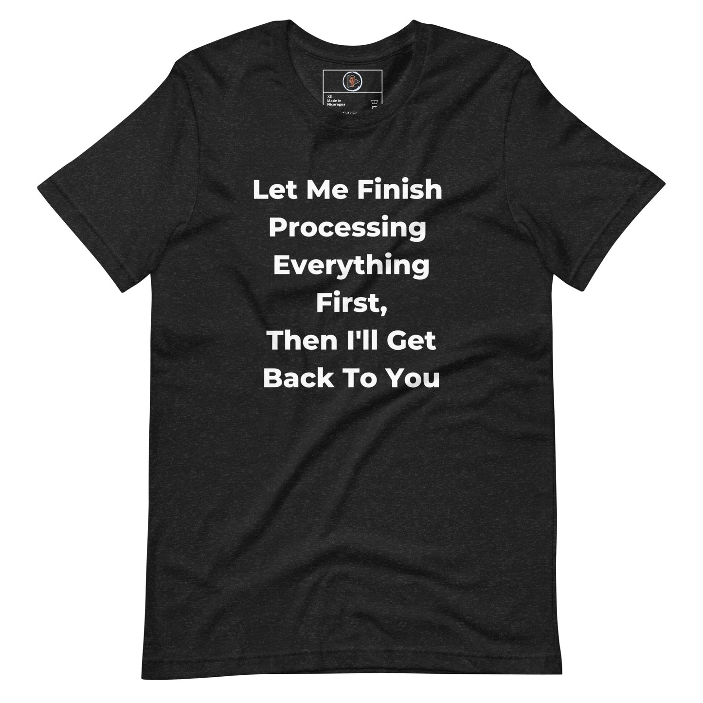 Let Me Process Unisex Tee