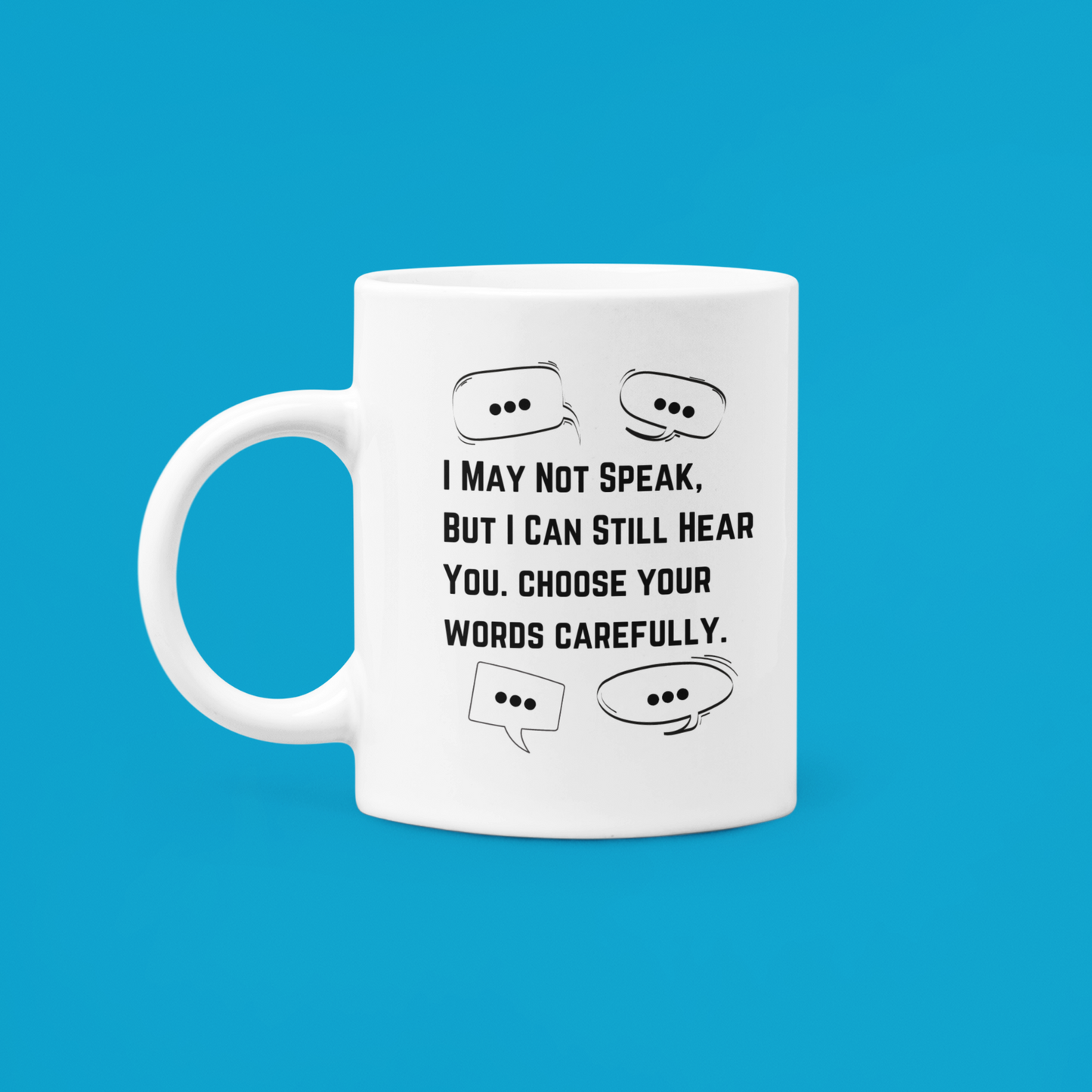 Choose Your Words Carefully Mug