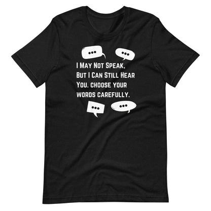 Choose Words Carefully Unisex Tee